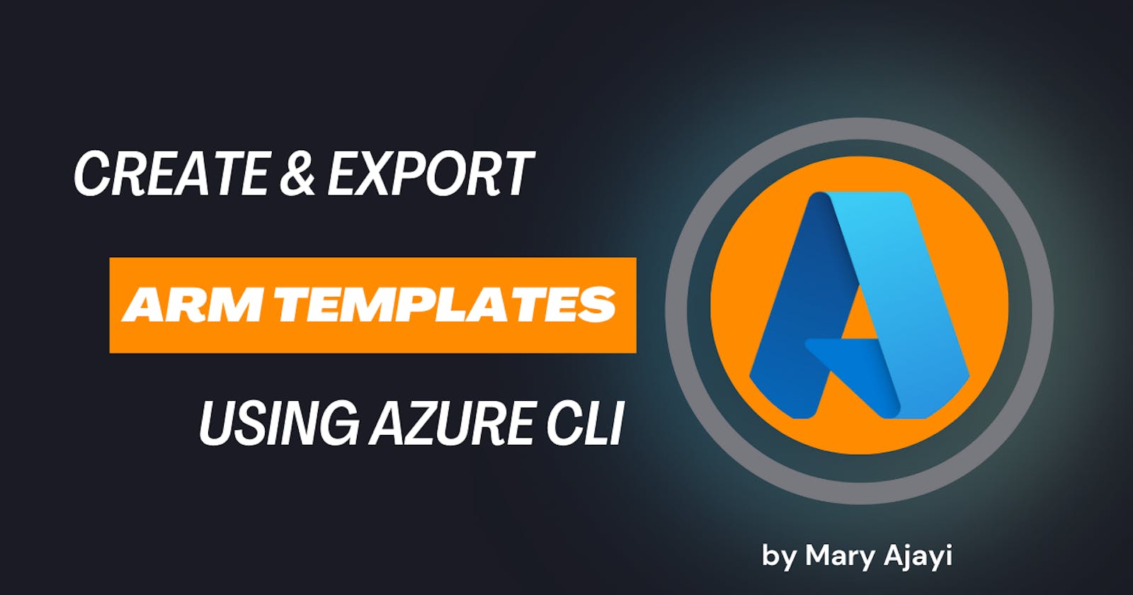 Creating Virtual Machines and Exporting the ARM Template using Azure CLI