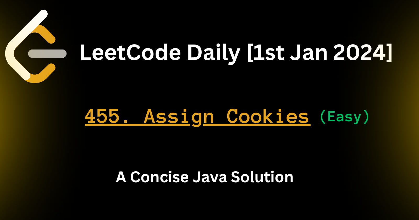 Maximizing Content Children: A Greedy Solution - LeetCode Daily Challenge [January 1, 2024]