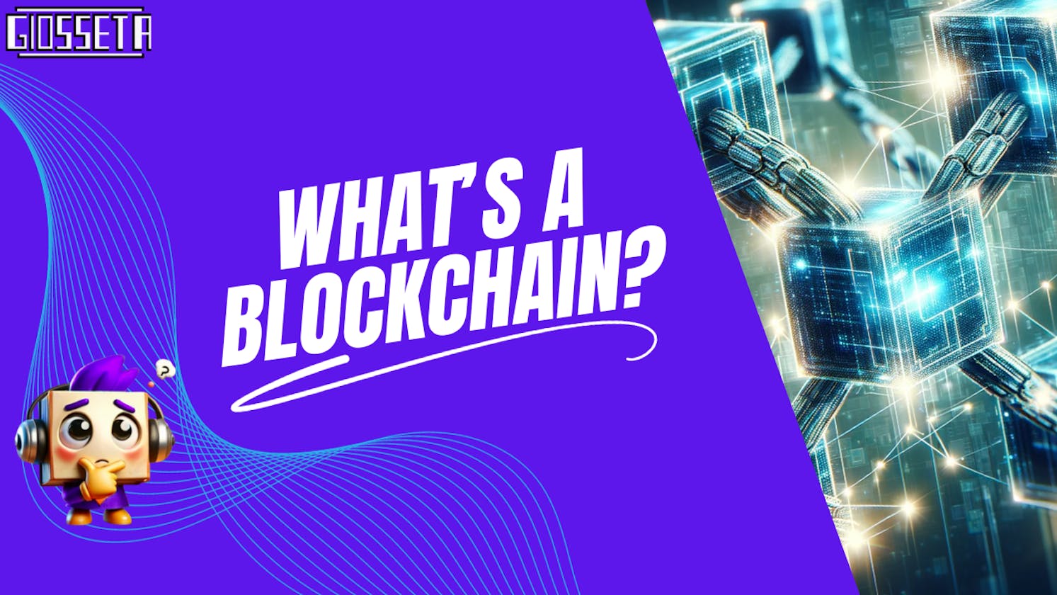 What is a Blockchain?