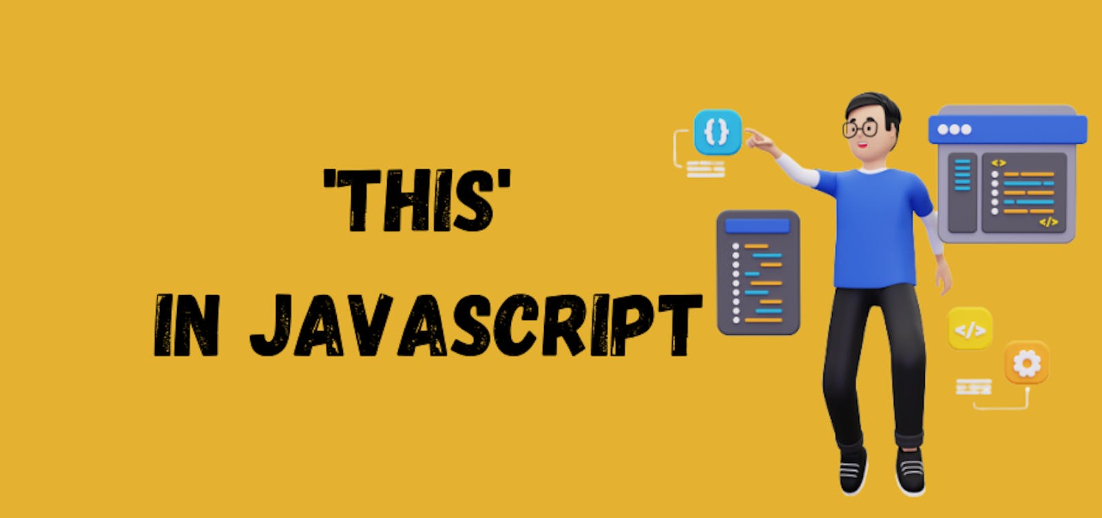 'this' in JavaScript: 10 Scenarios Simplified for Beginners