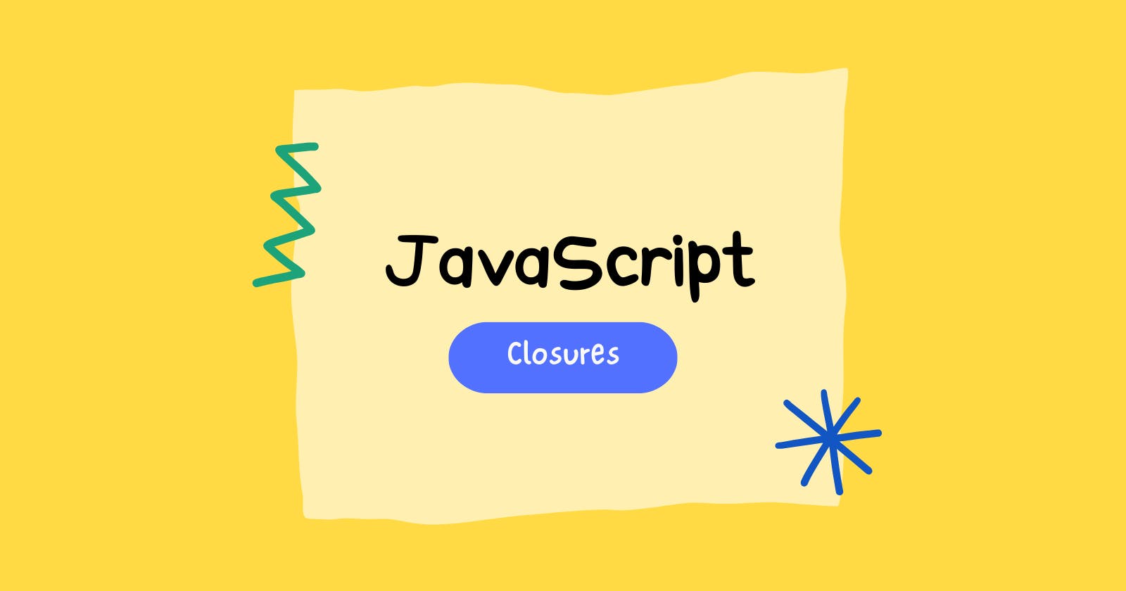 JavaScript Closures: Mystery Resolved