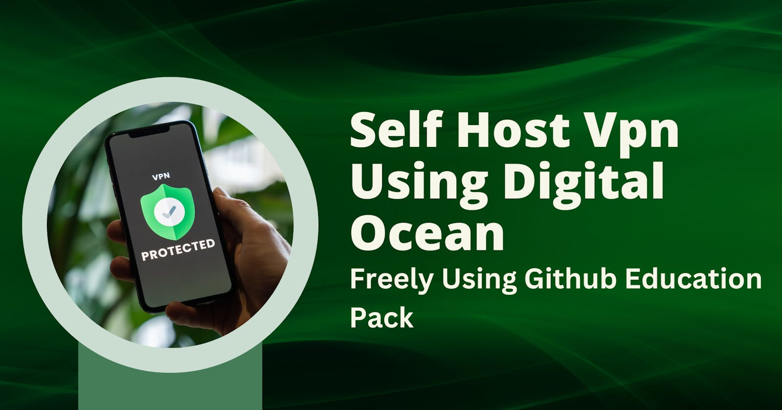 How to setup self hosted free vpn with github education pack