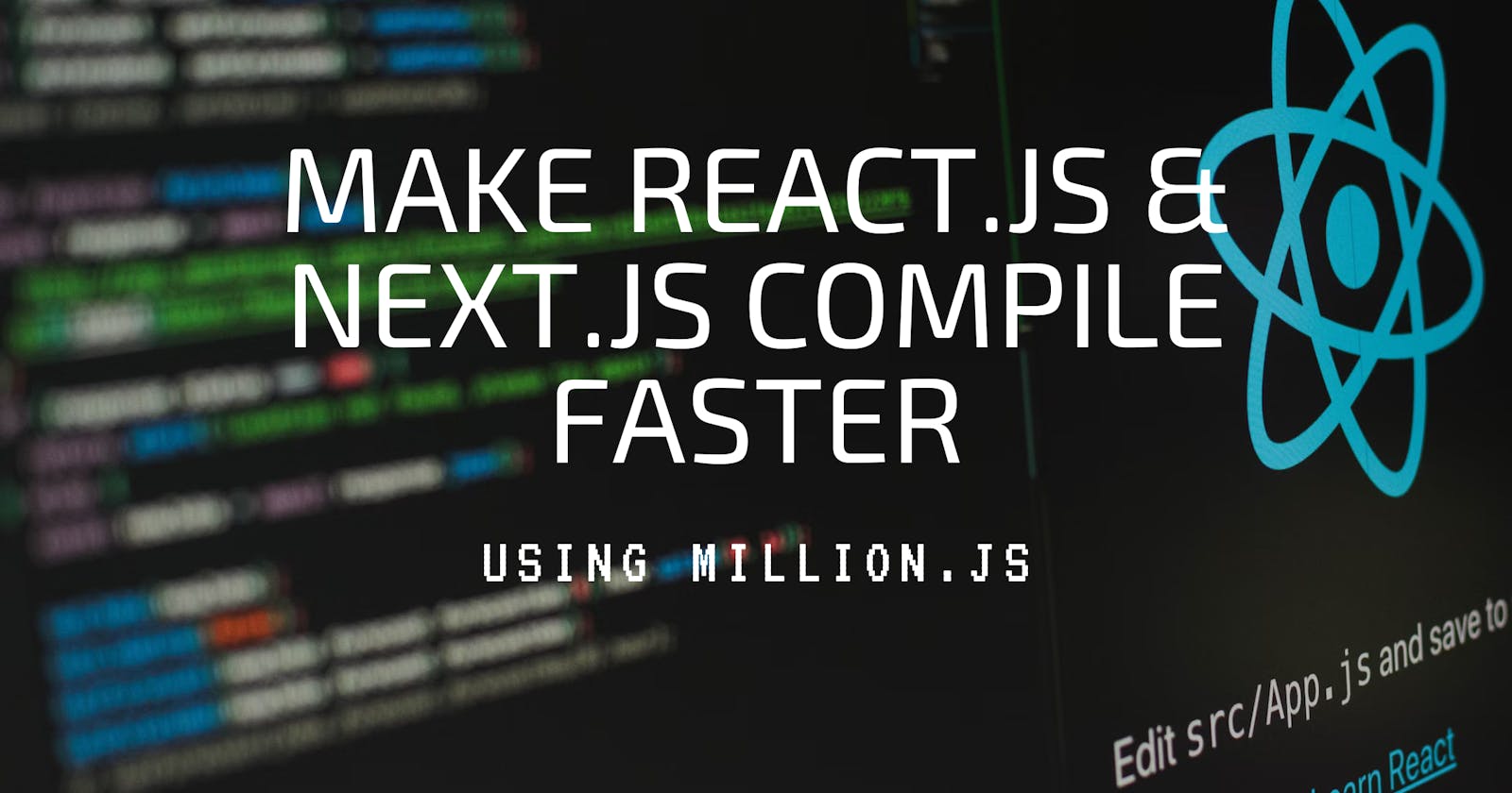 Make react js or next js app compile faster