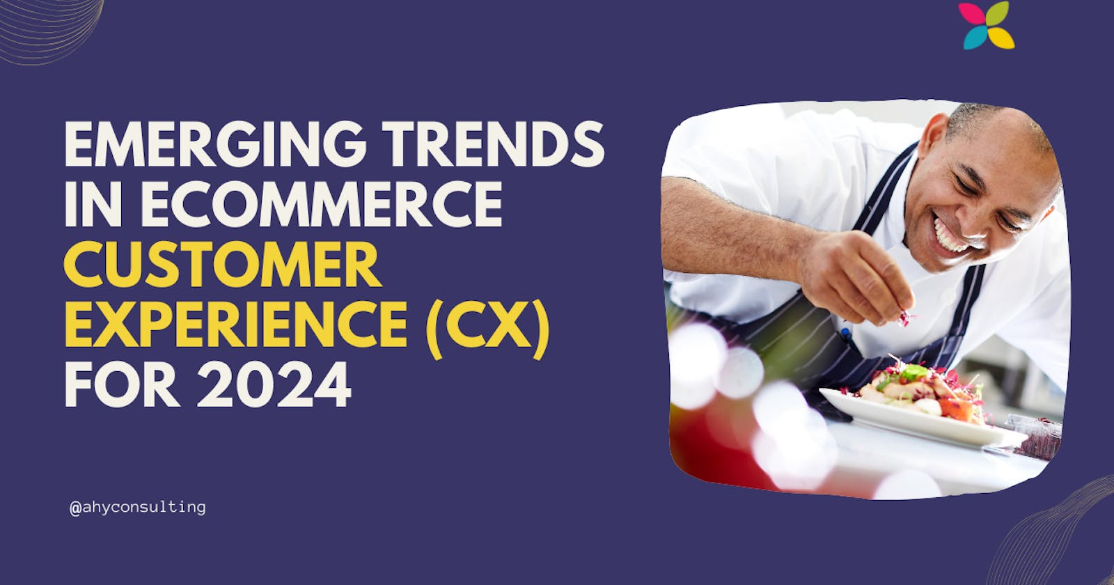 Emerging Trends in eCommerce Customer Experience (CX) for 2024