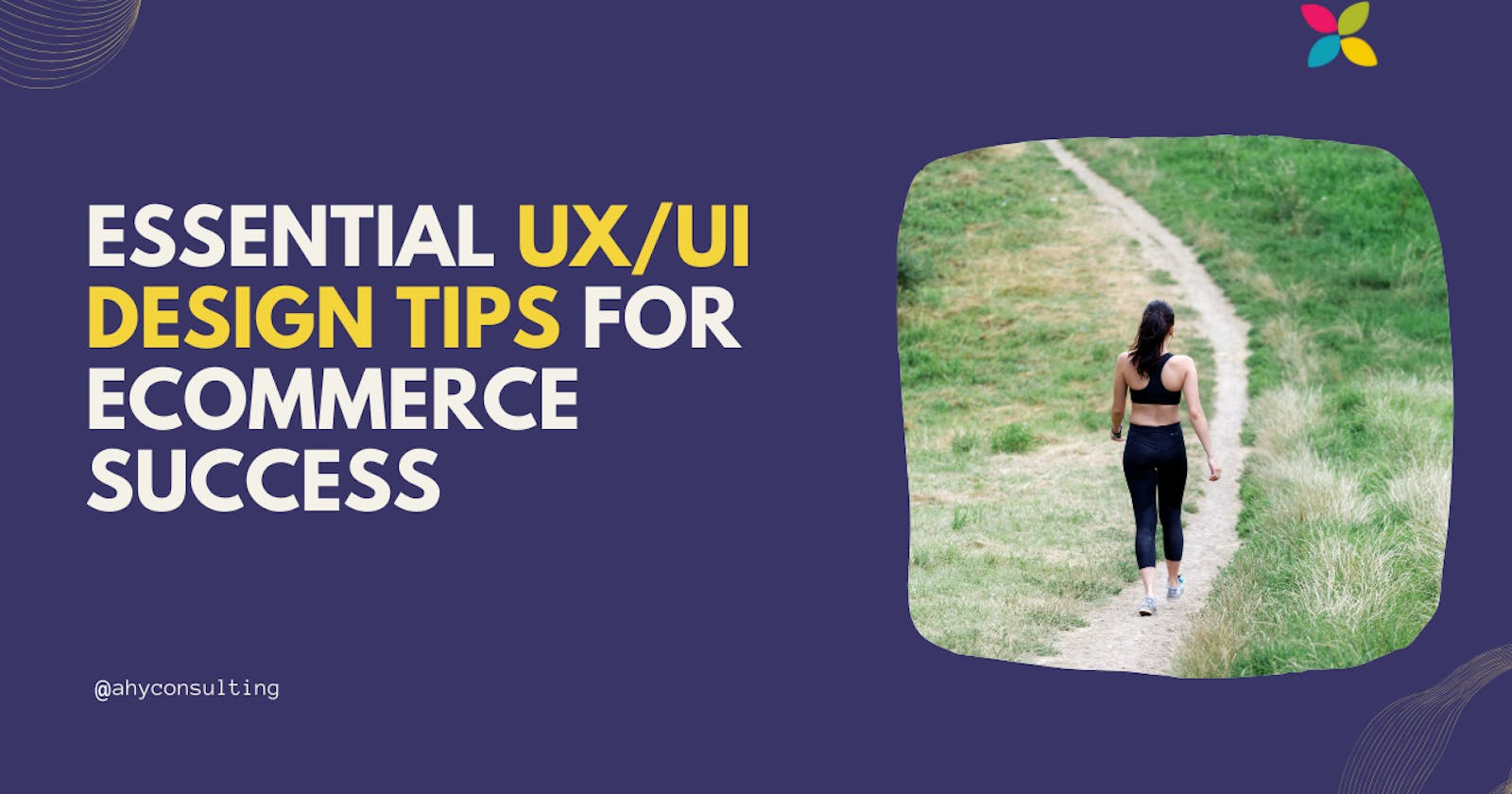 Essential UX/UI Design Tips for eCommerce Success