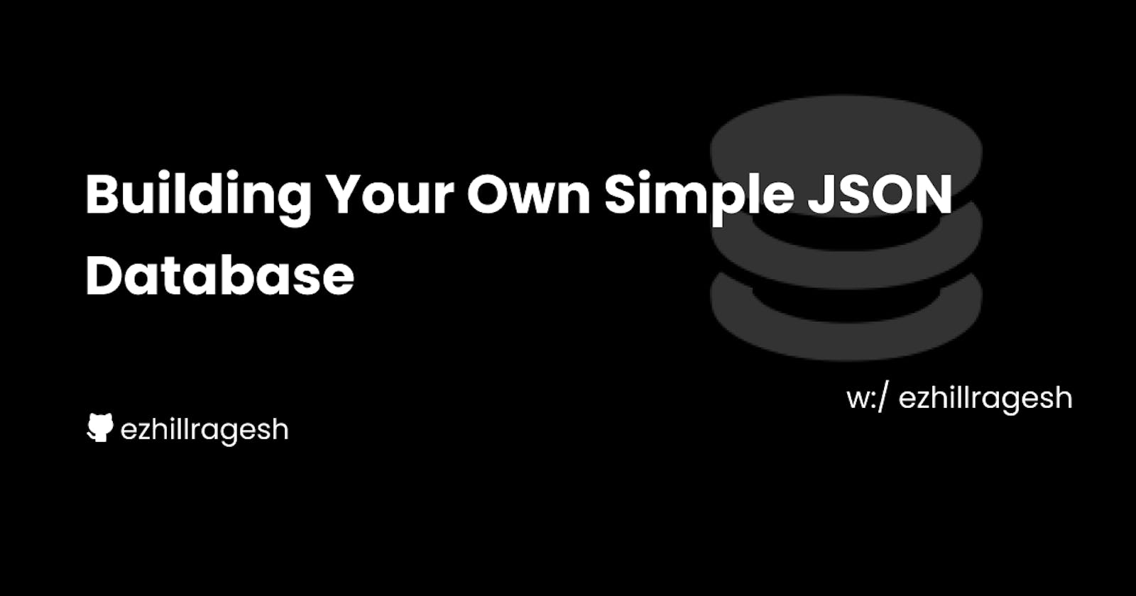 Building Your own Simple JSON Database