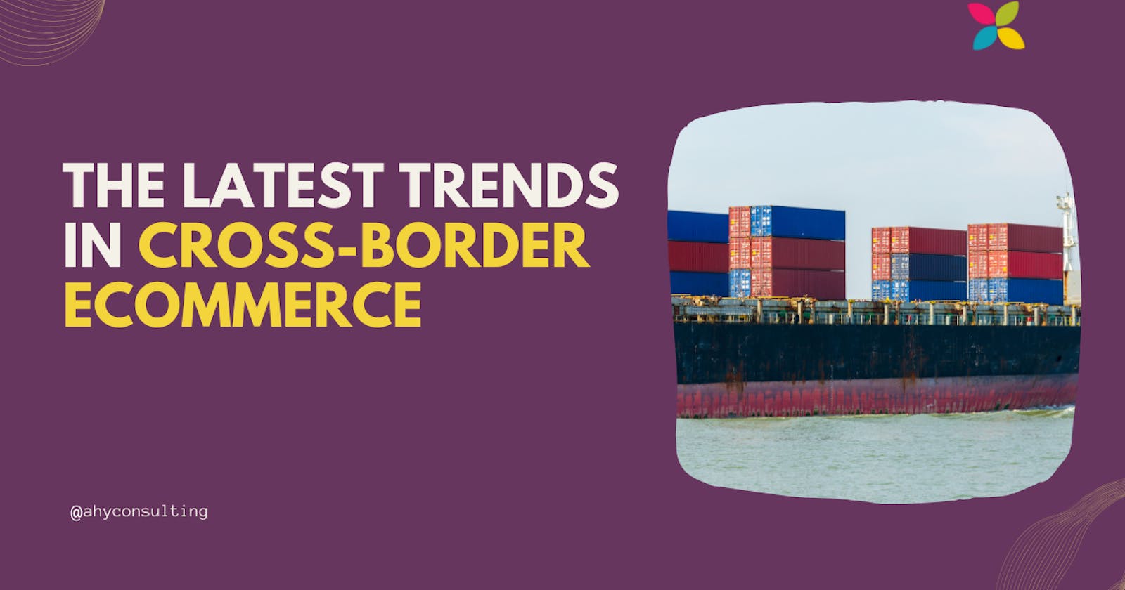 The Latest Trends in Cross-Border eCommerce