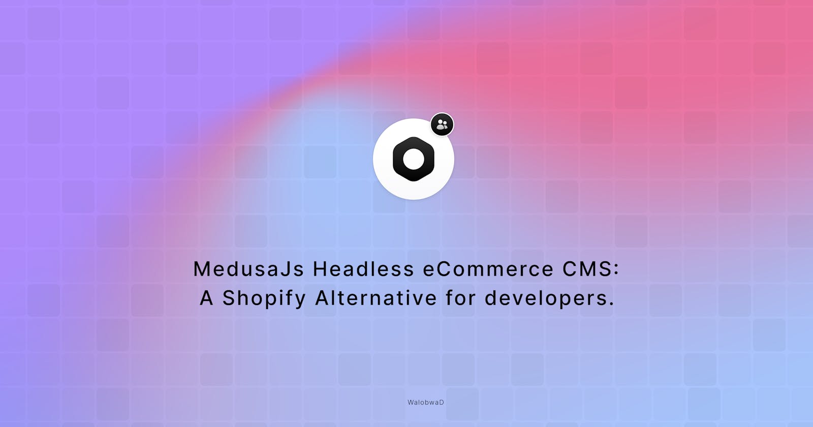 MedusaJs Headless eCommerce CMS: A Shopify Alternative for developers.