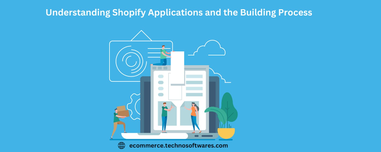 Understanding Shopify Applications and the Building Process