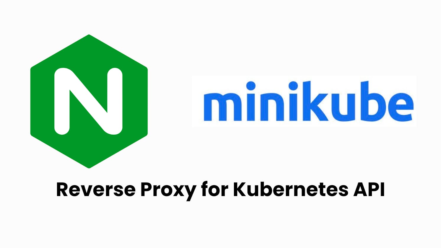 Proxying Minikube Kubernetes API