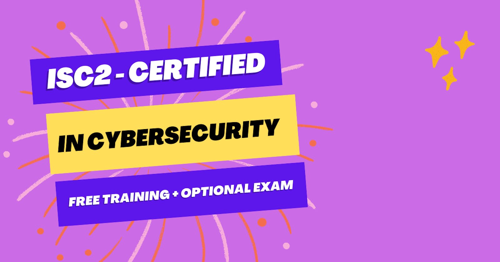 ISC2 Certified in Cybersecurity Certification Training Review