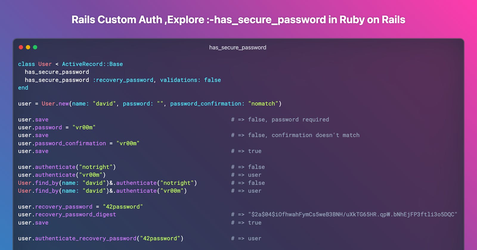 Rails Custom Auth ,Explore :-has_secure_password in Ruby on Rails