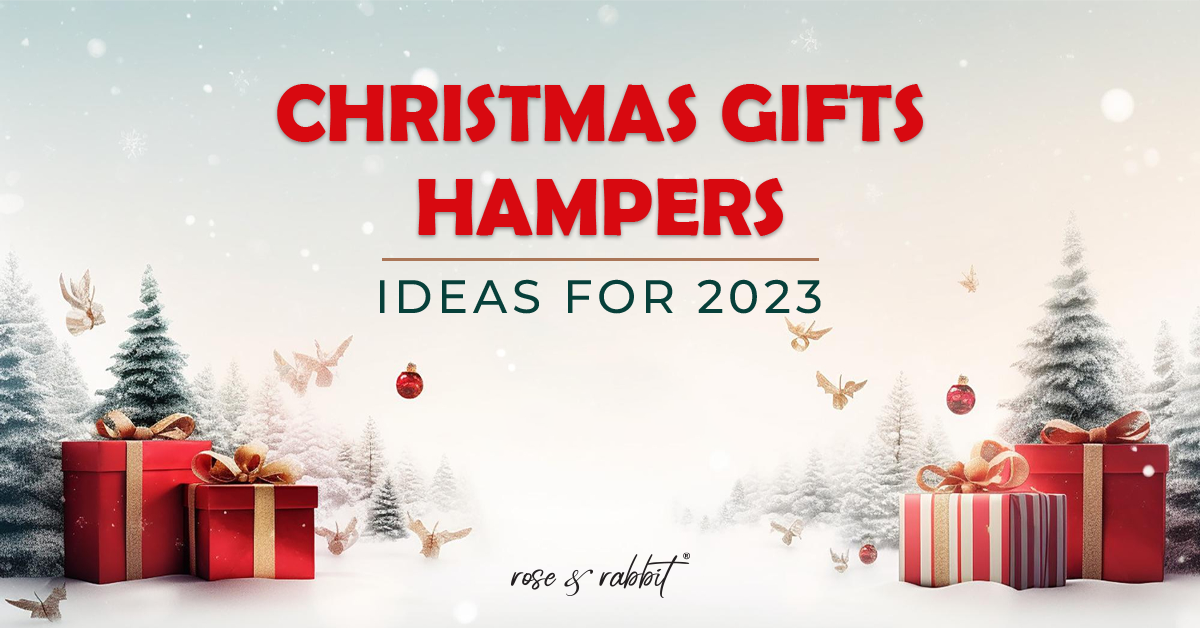 Beauty in Boxes: Rose & Rabbit's Christmas Gift Hampers Ideas