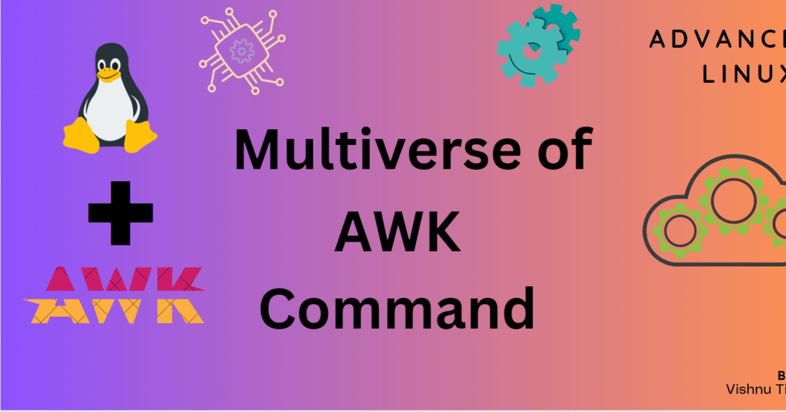 Basics to Advance: Unleashing the Power of AWK in Advanced Linux Operations