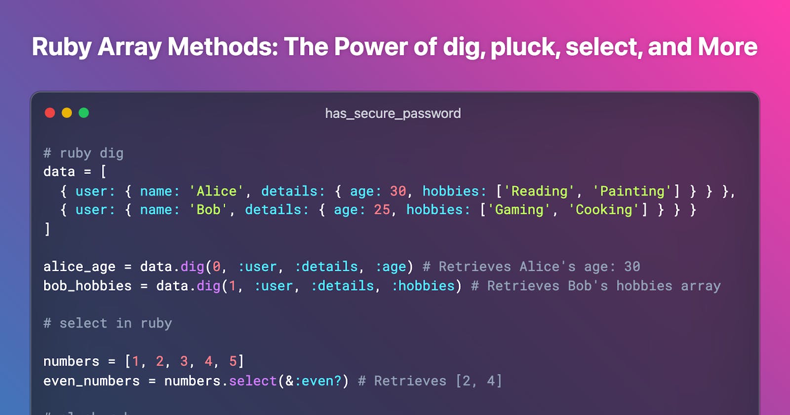 Mastering Ruby Array Methods: Unlocking the Power of dig, pluck, select, and More