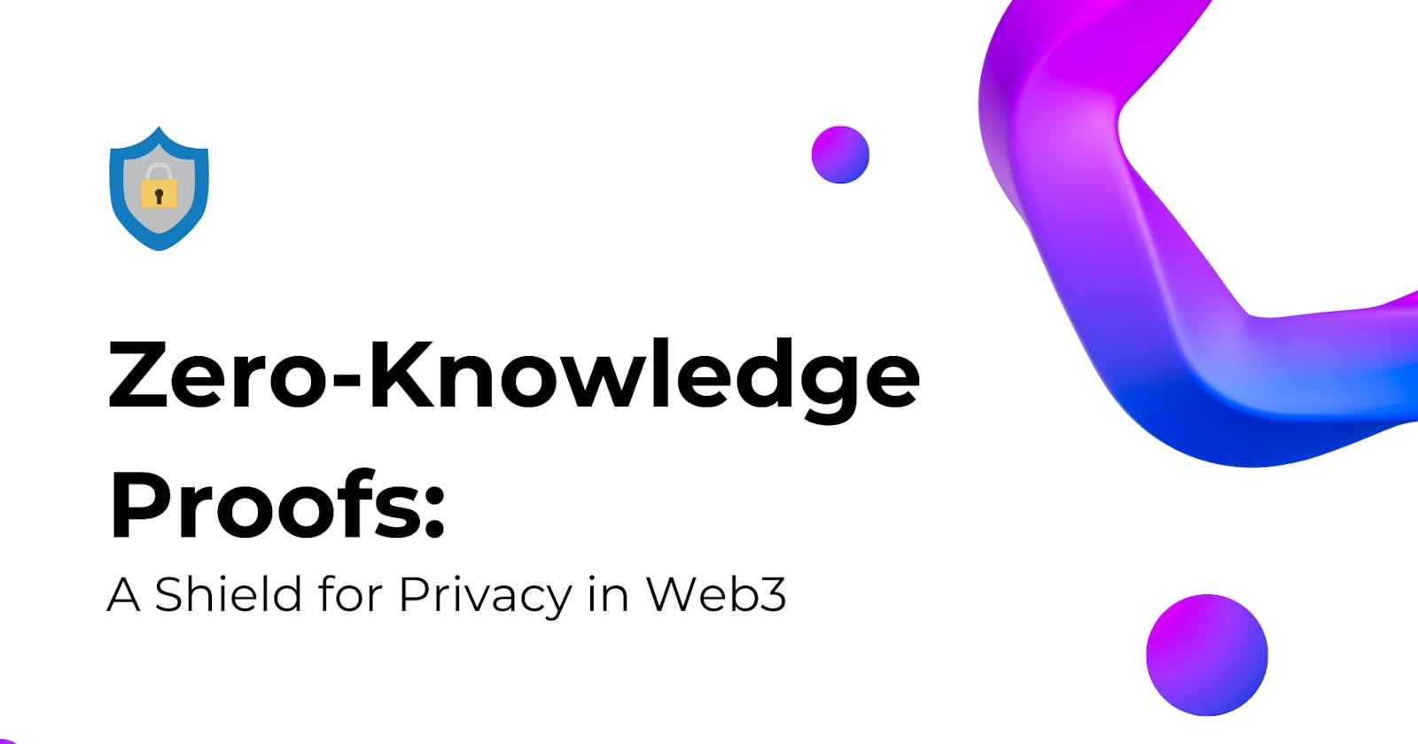 Zero-Knowledge Proofs: A Shield for Privacy in Web3