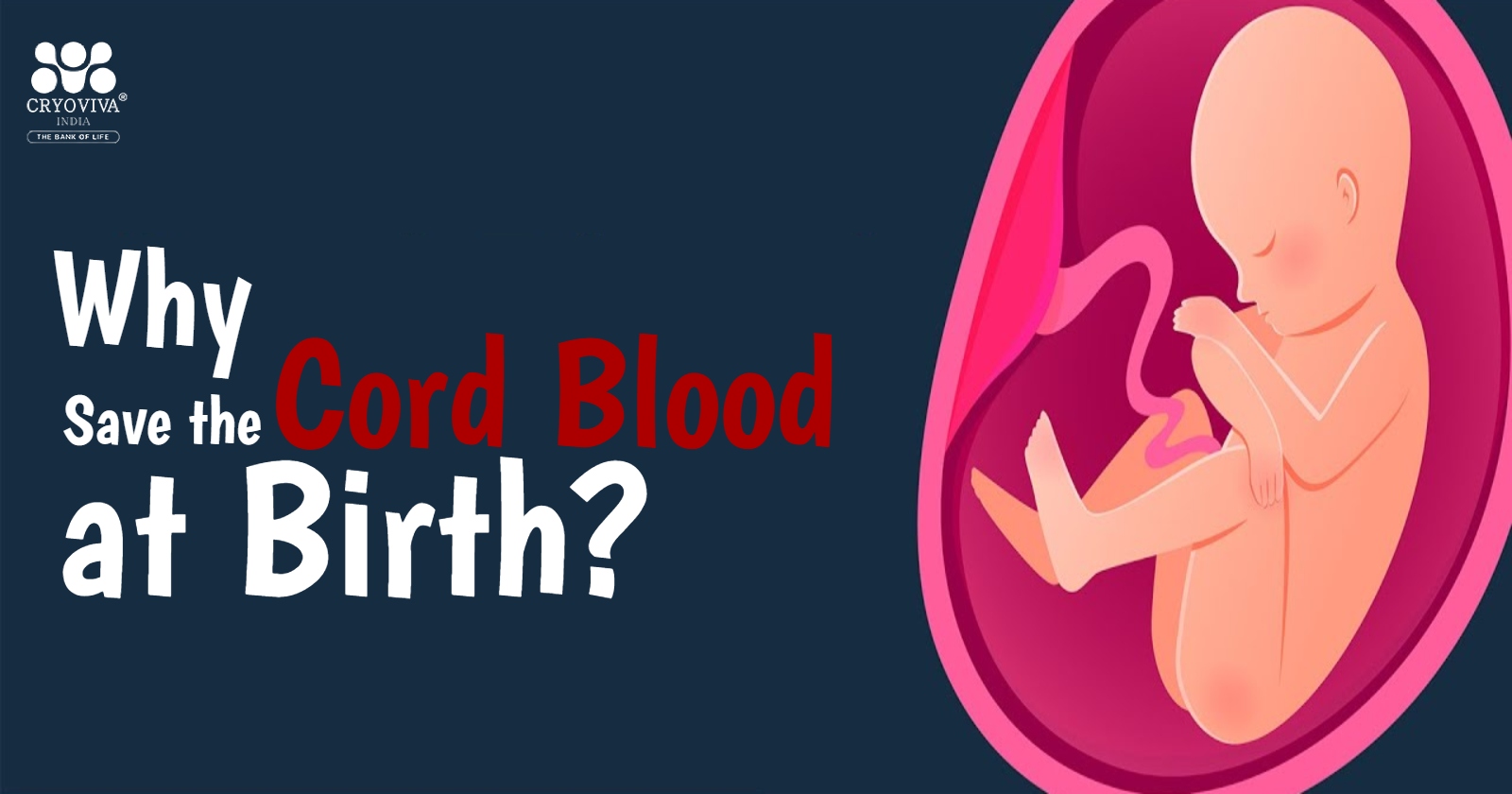 Why Save the Cord Blood at Birth?