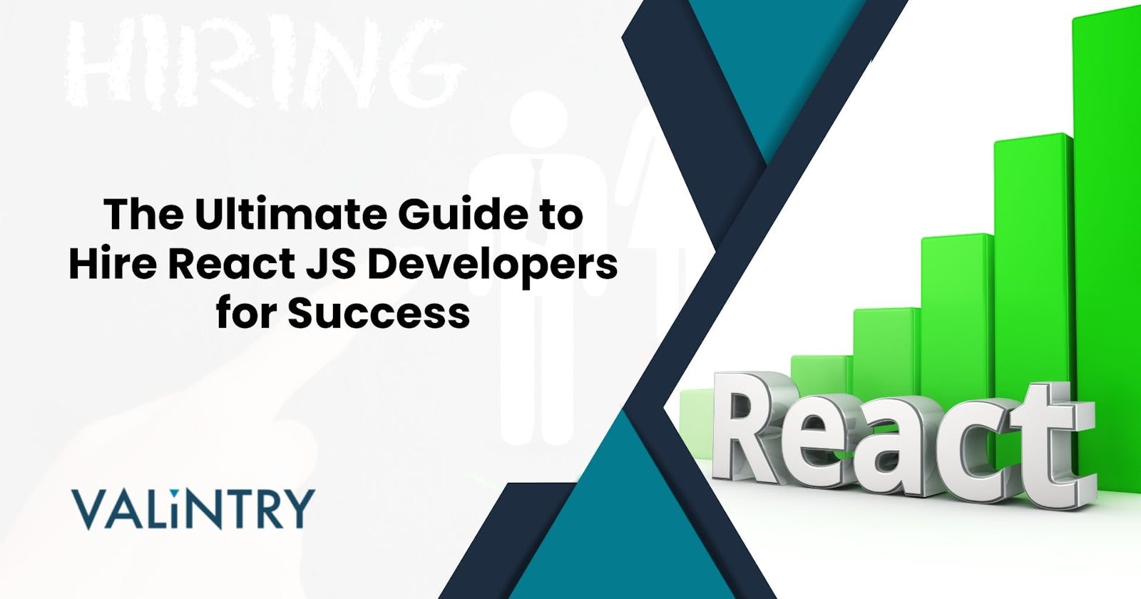 The Ultimate Guide to Hire React JS Developers for Success - VALiNTRY