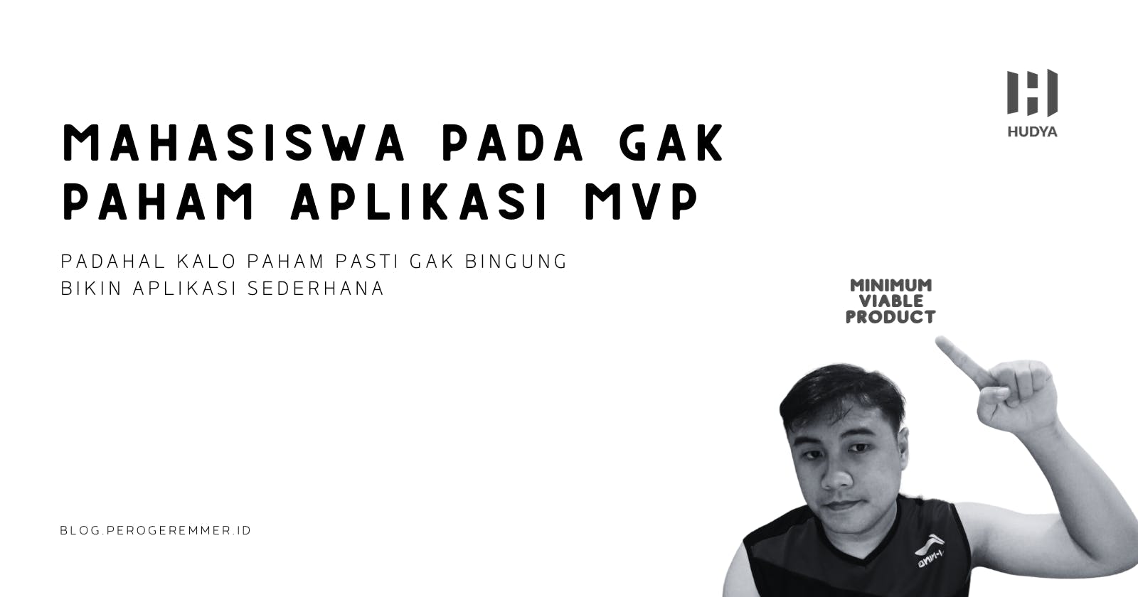 Mahasiswa Pada Gak Paham Aplikasi MVP