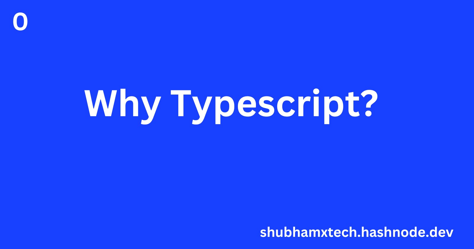 Why Typescript?