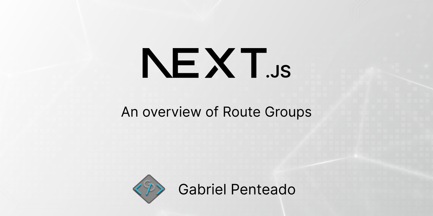 An overview of Next Route Groups