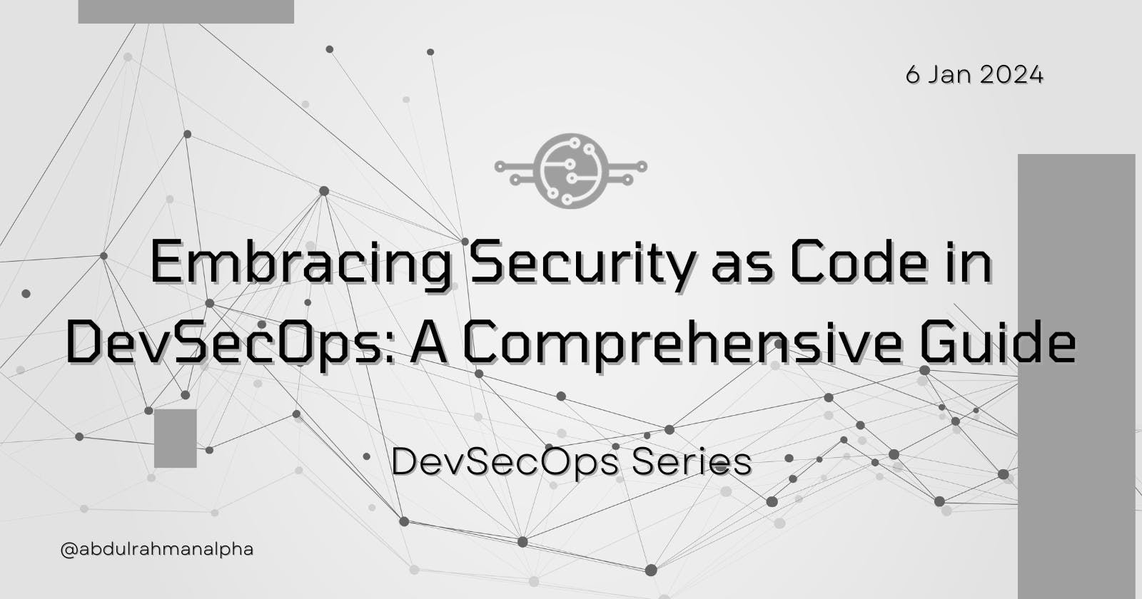 Embracing Security as Code in DevSecOps: A Comprehensive Guide