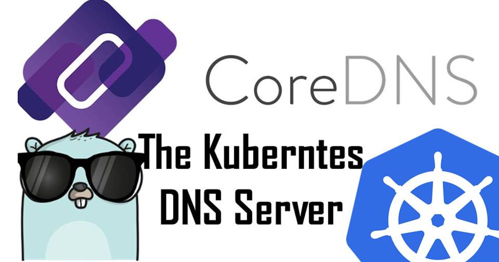 Core DNS: The Kubernetes☸️ DNS Server