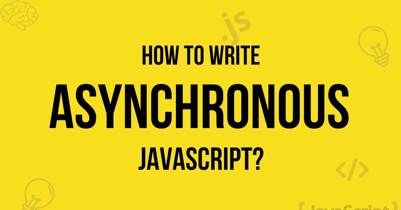Part 1: A Guide to Callbacks, Promises, and Async/Await in Asynchronous JavaScript