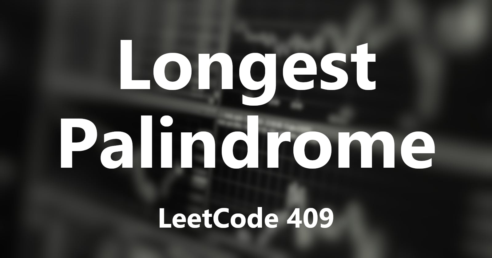 LeetCode: Longest Palindrome
