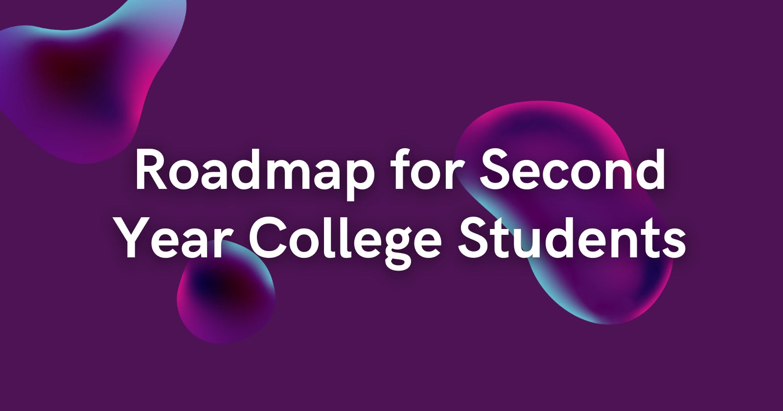 Navigating the Academic Highway: A Roadmap for Second-Year College Students – B.Tech/BCA/B.Sc