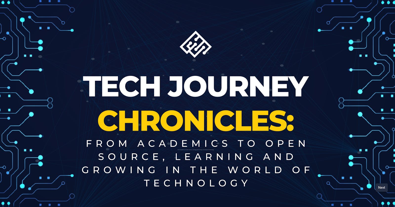 "Tech Journey Chronicles: From Academics to Open Source, Learning and Growing in the World of Technology"
