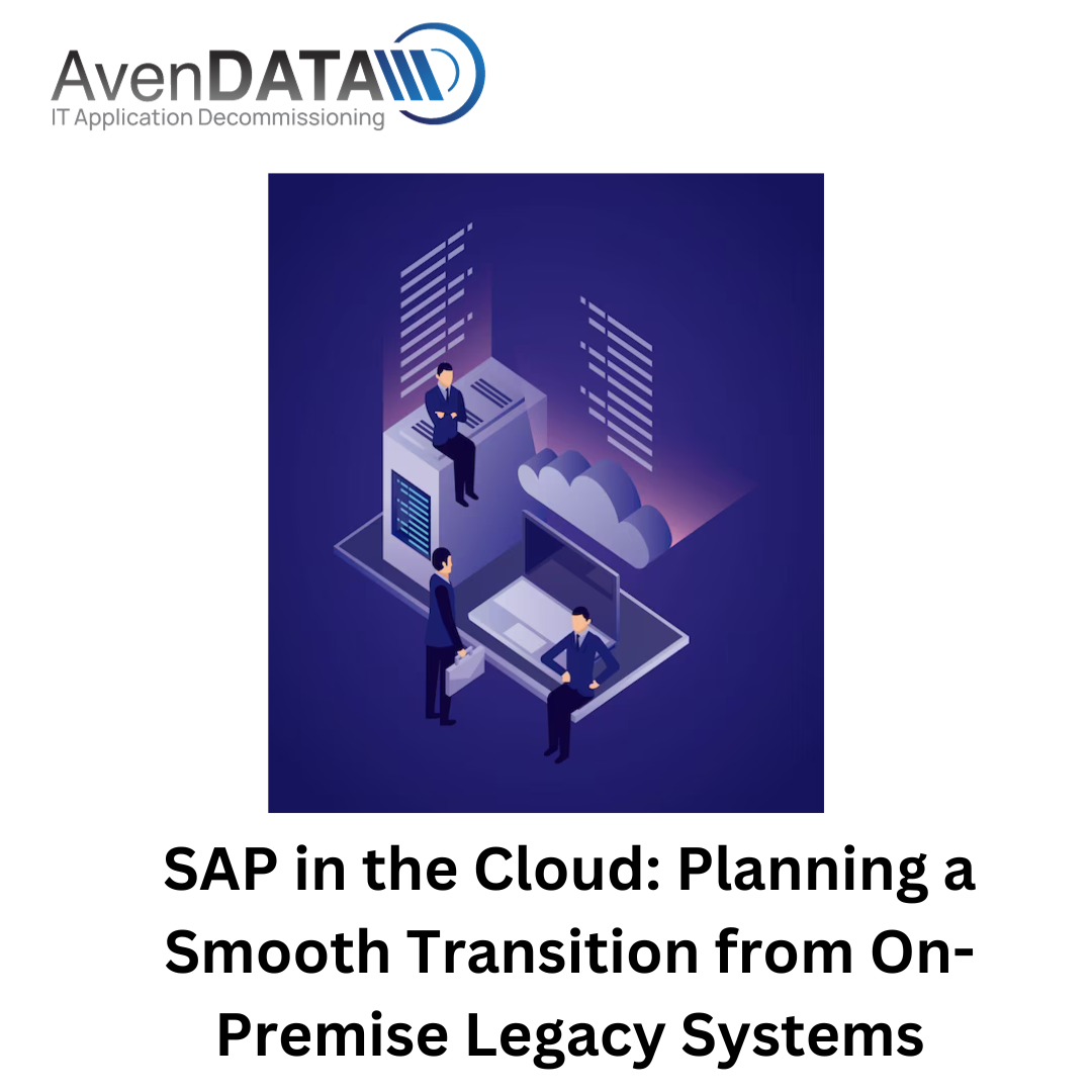 SAP in the Cloud: Planning a Smooth Transition from On-Premise Legacy Systems