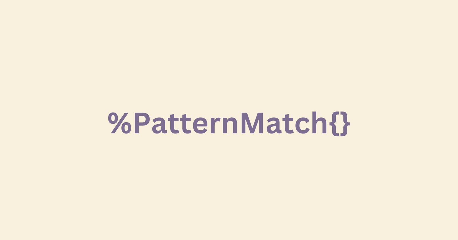 Mastering Pattern-Matching in Elixir