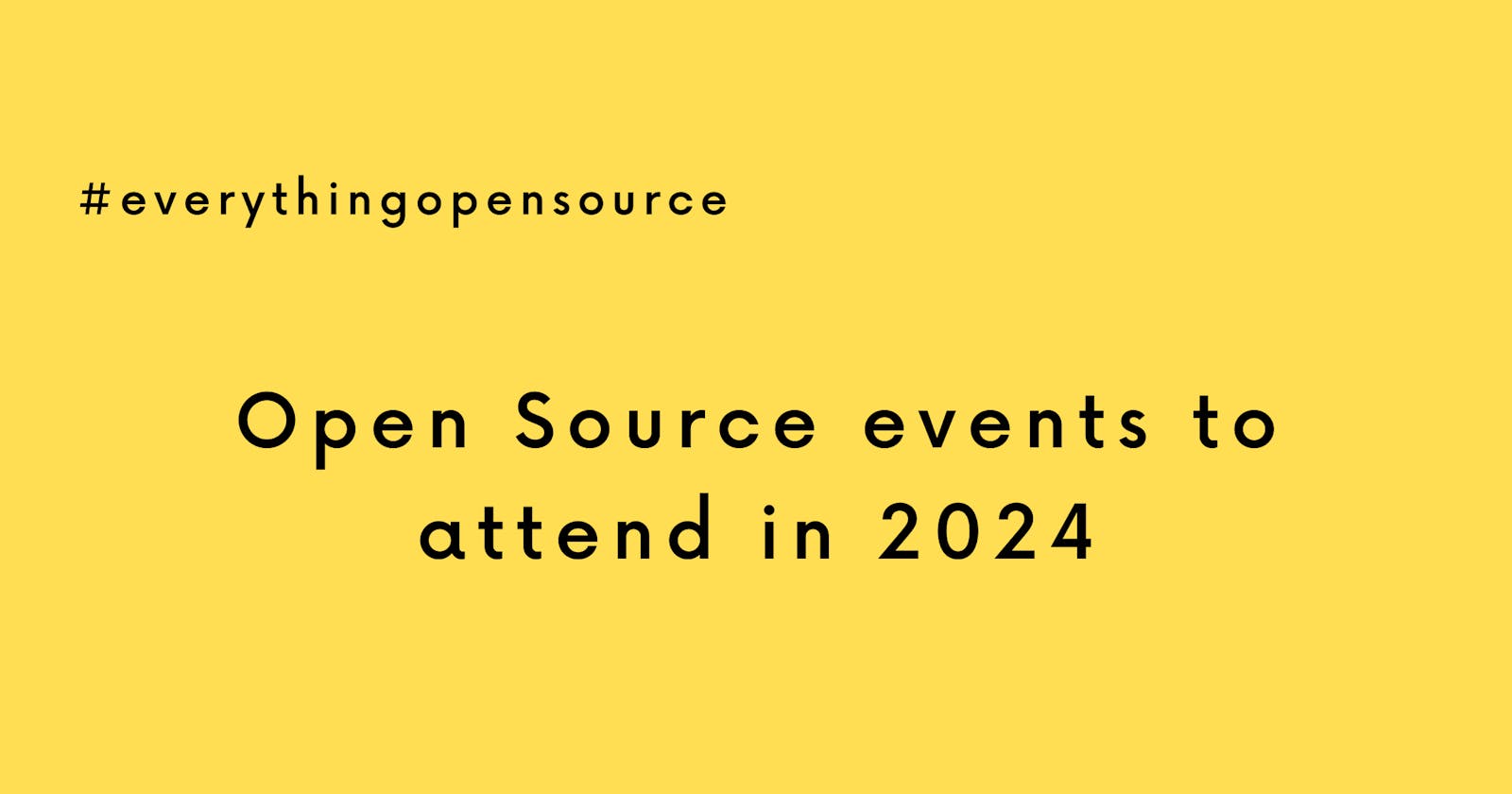 Open Source Events to attend in 2024