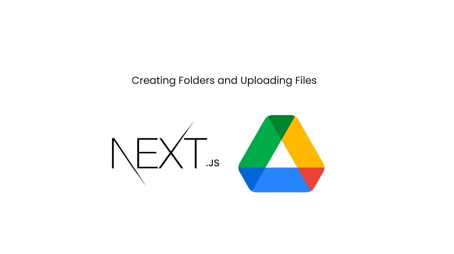 Uploading folders and files to Shared Drives using Next.js API route handlers