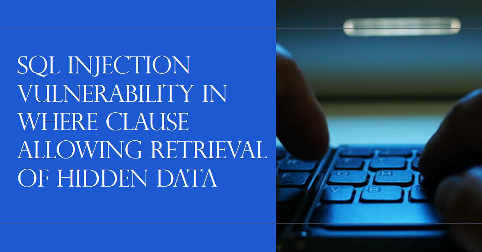 Lab: SQL injection vulnerability in WHERE clause allowing retrieval of hidden data
