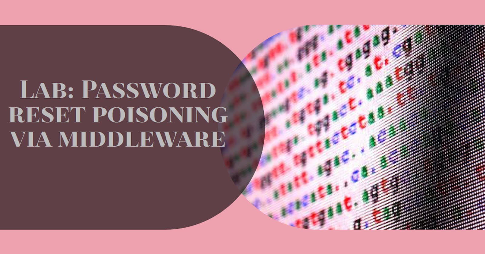 Lab: Password reset poisoning via middleware