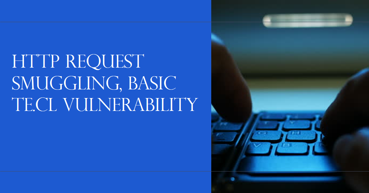 Lab: HTTP request smuggling, basic TE.CL vulnerability