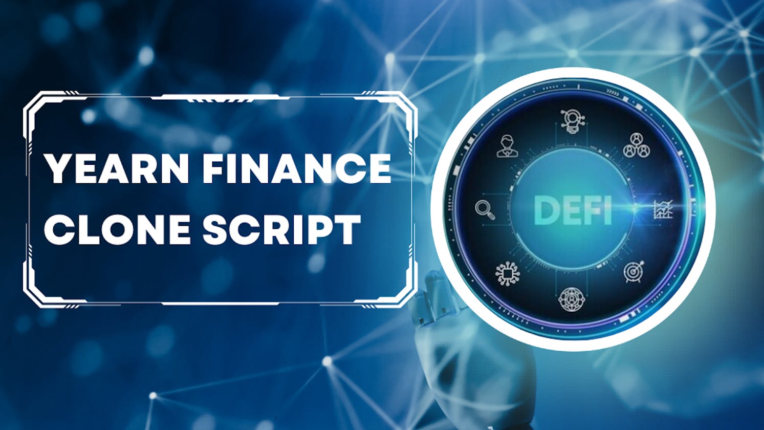 Revolutionize Your Start-up Journey with Yearn Finance Clone Script