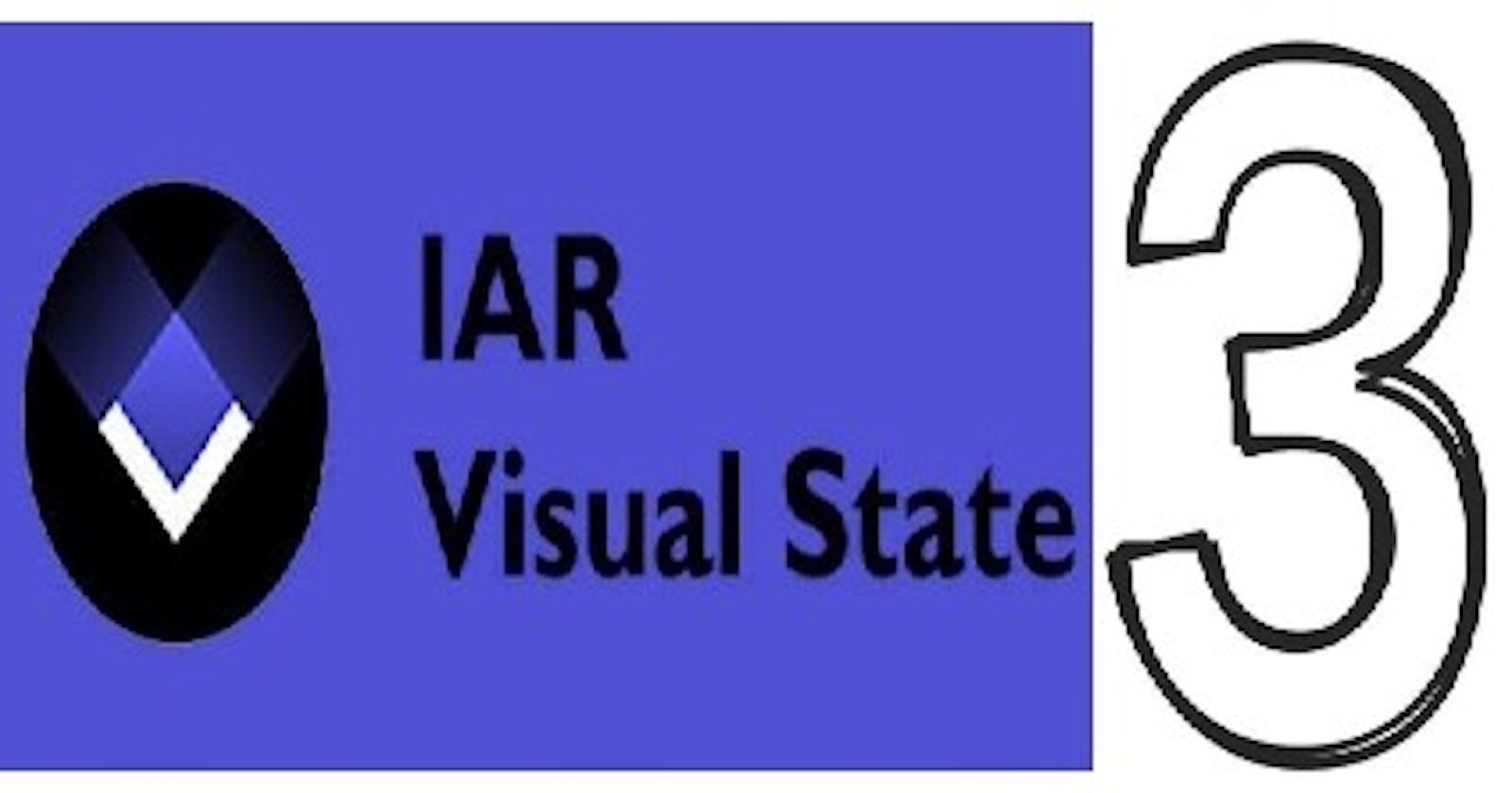 Introduction of IAR Visual State - 3