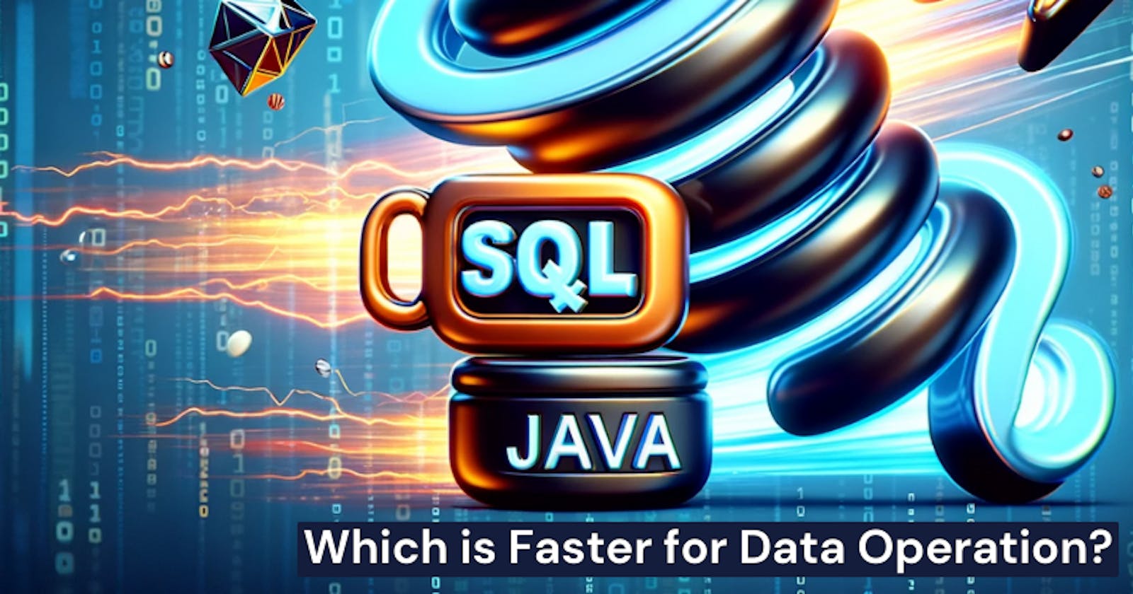 SQL or Java: Which is Faster for Data Operation?