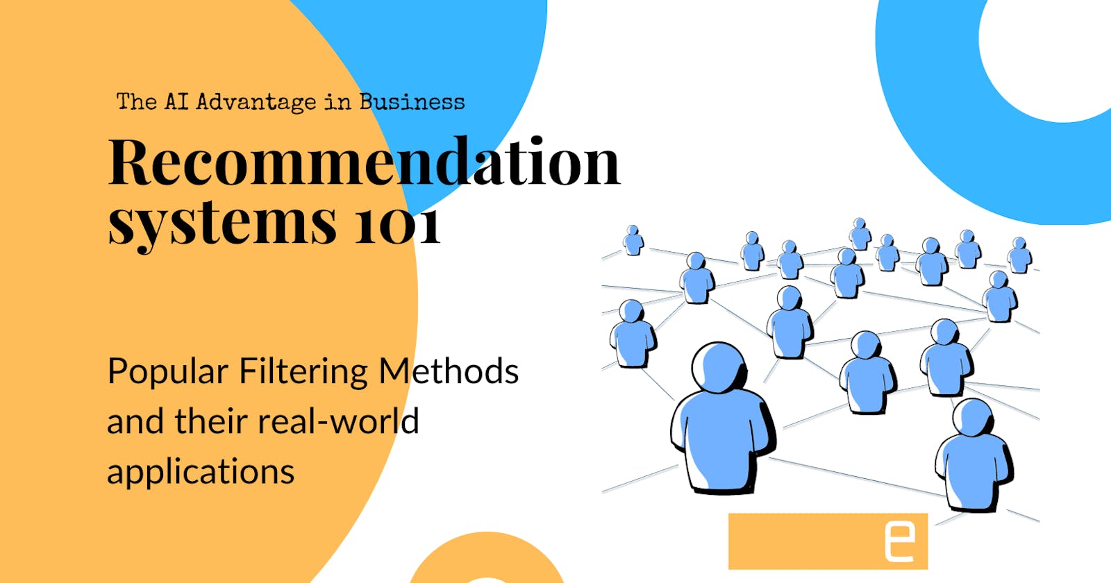 Recommendation Systems 101: Content & Collaborative Filtering Methods