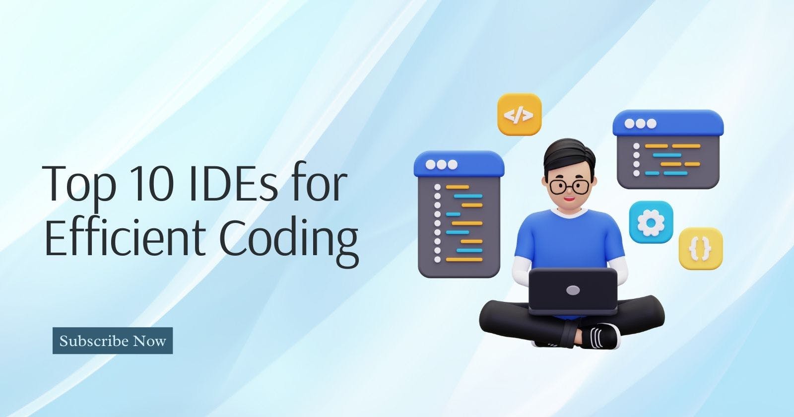 Top 10 Integrated Development Environments (IDEs) for Efficient Coding