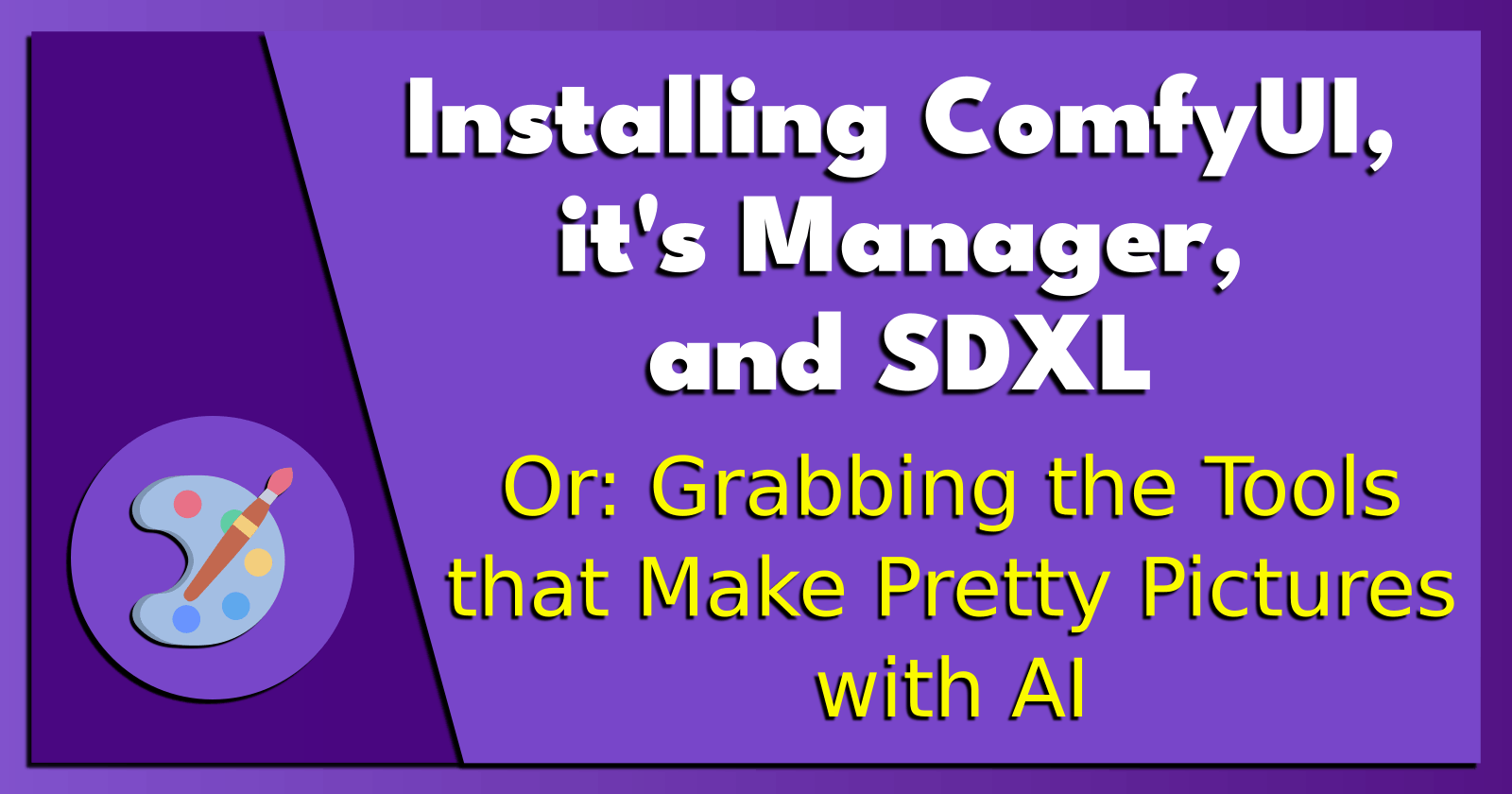 Installing ComfyUI, it's Manager, and SDXL.