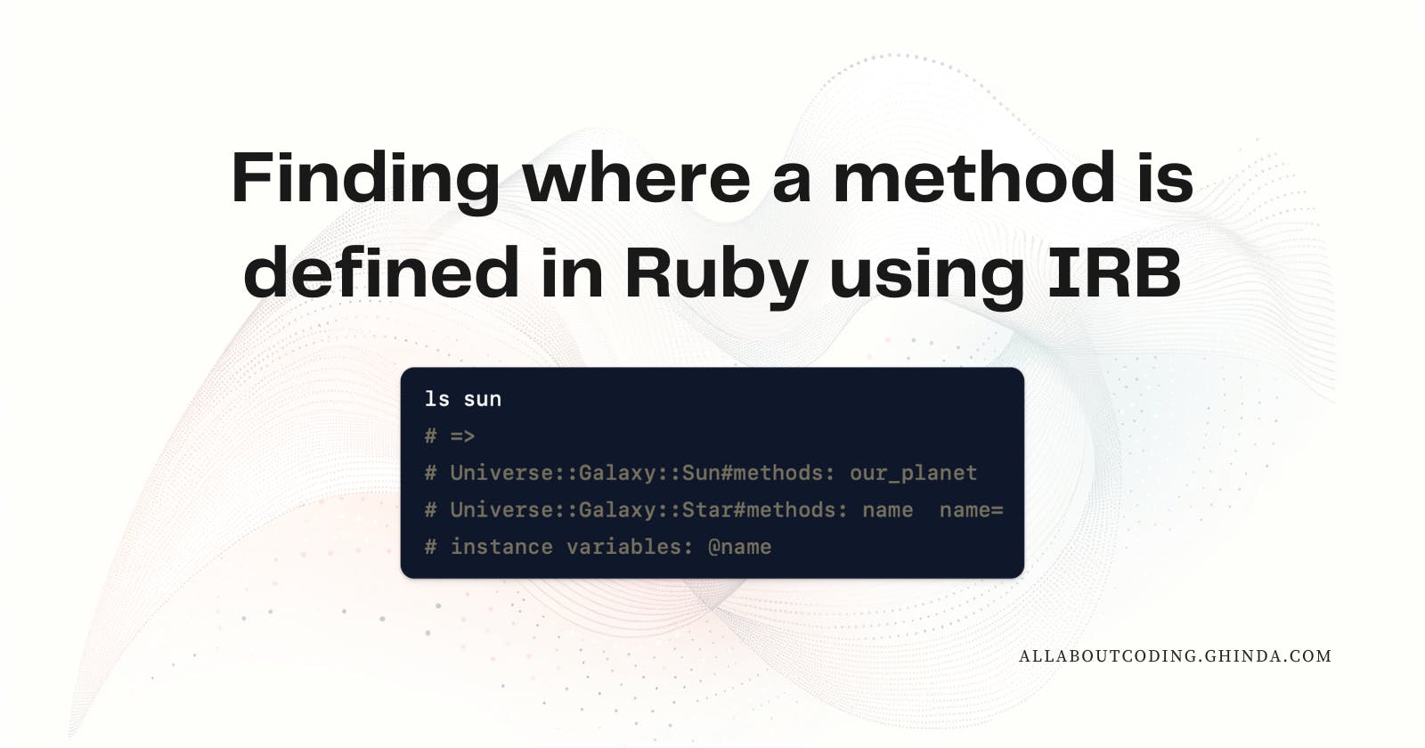 Finding where a method is defined in Ruby using IRB