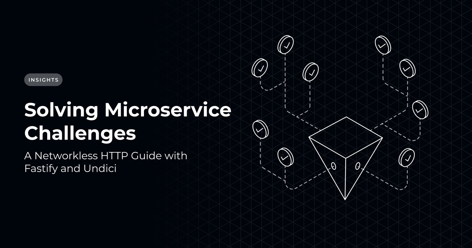 Solving Microservice Challenges