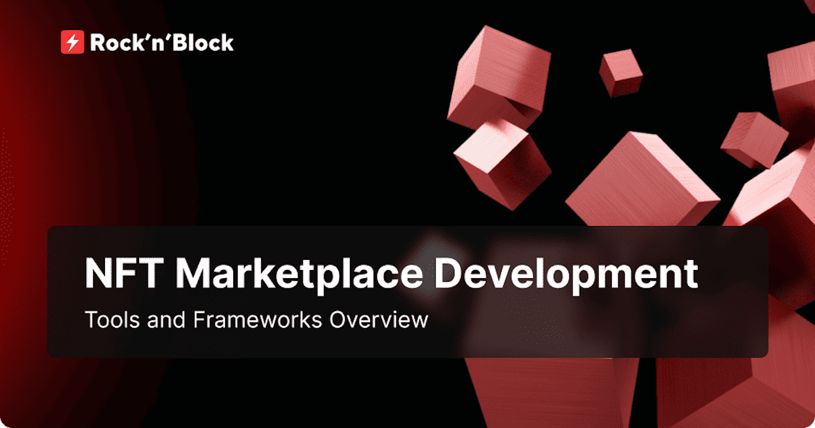 NFT Marketplace Development: Tools & Frameworks for Success
