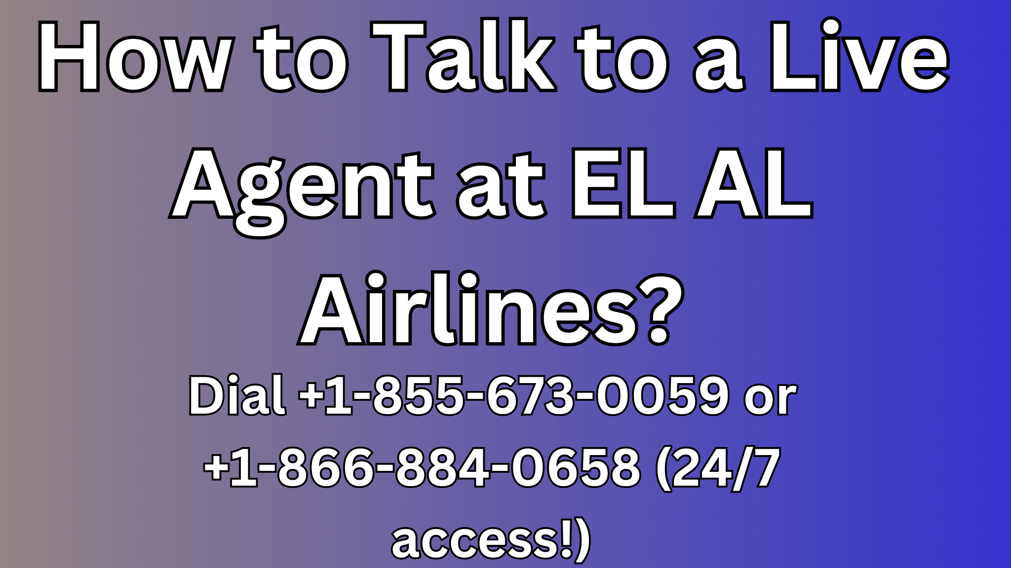 How to Talk to a Live Agent at EL AL Airlines? - Dial +1-855-673-0059 or +1-866-884-0658 (24/7 access!)