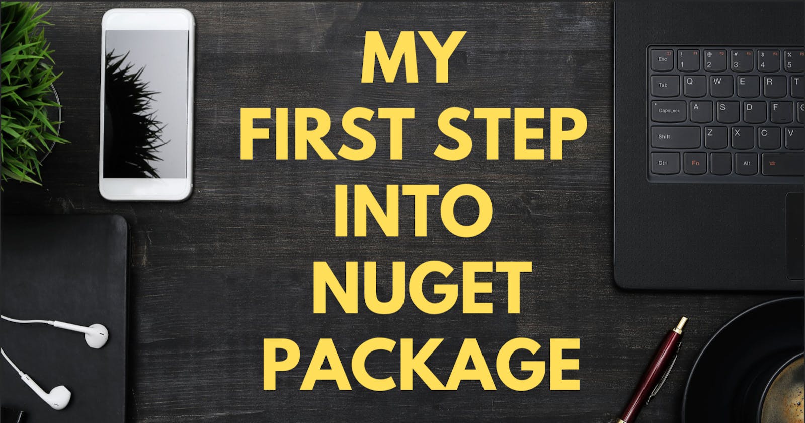 How I Built a NuGet Package