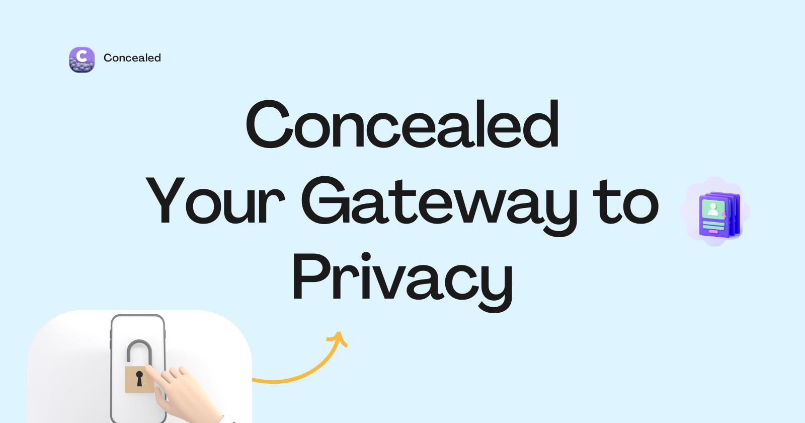 Concealed: Your Gateway to Privacy